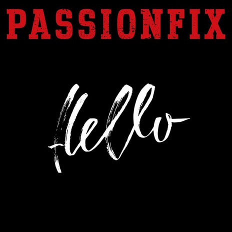 Passionfix — Hello