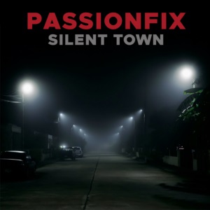 Passionfix — Silent Town