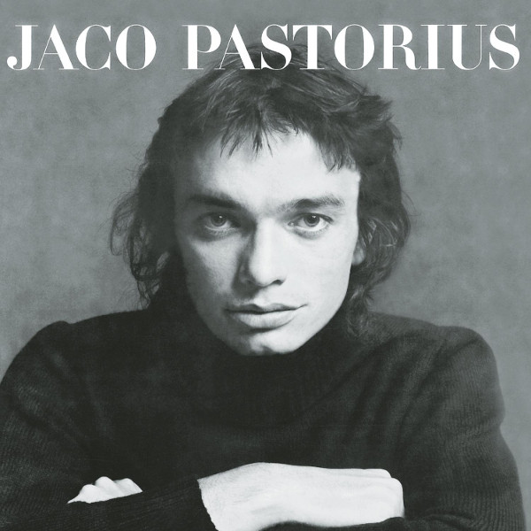 Jaco Pastorius — Jaco Pastorius