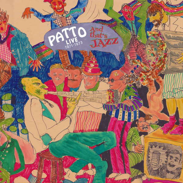 Patto — And That's Jazz