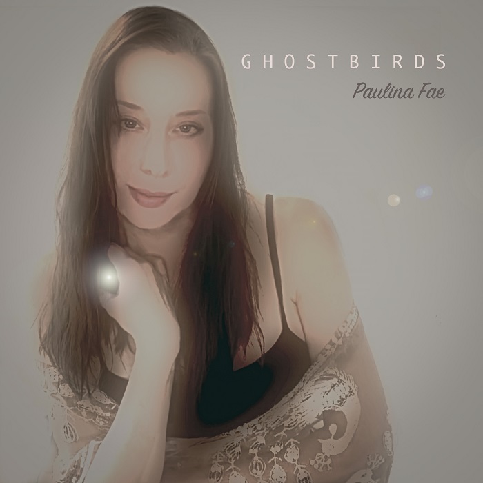 Paulina Fae — Ghostbirds