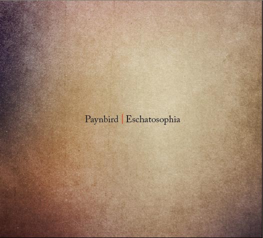 Paynbird — Eschatosophia