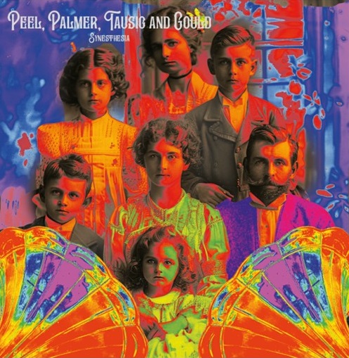 Peel, Palmer, Tausig and Gould &mdash; Synesthesia