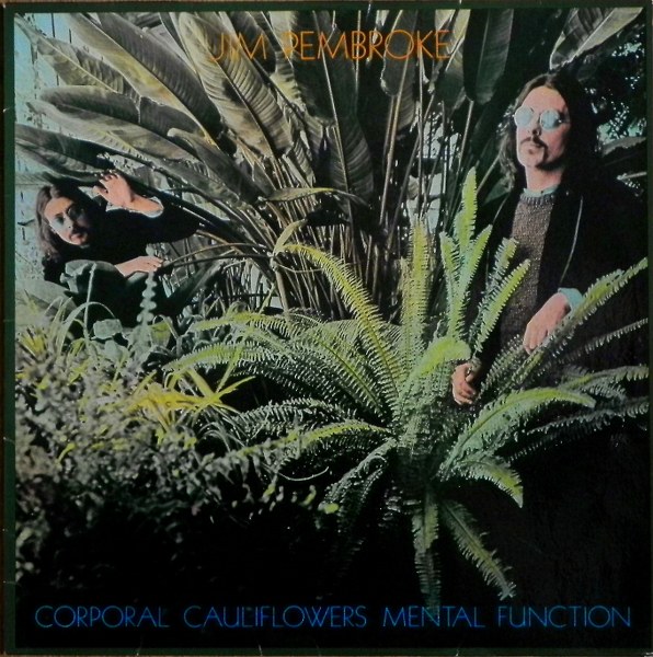 Jim Pembroke — Corporal Cauliflowers Mental Function