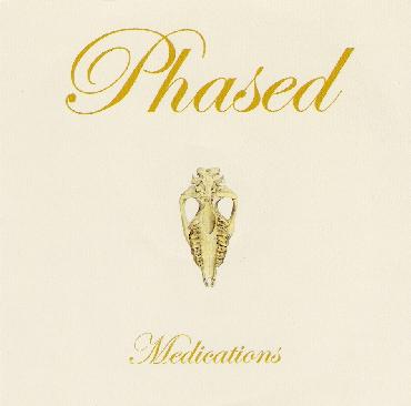 Phased — Medications
