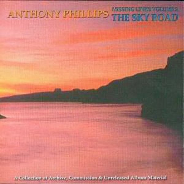 Anthony Phillips — Missing Links Volume 2: The Sky Road
