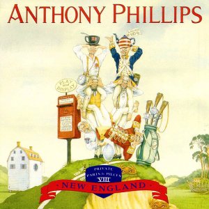 Anthony Phillips — Private Parts and Pieces VIII: New England