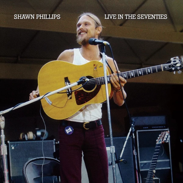 Shawn Phillips — Live in the Seventies