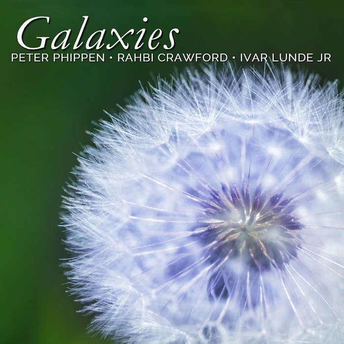 Peter Phippen / Rahbi Crawford / Ivar Lunde Jr. — Galaxies