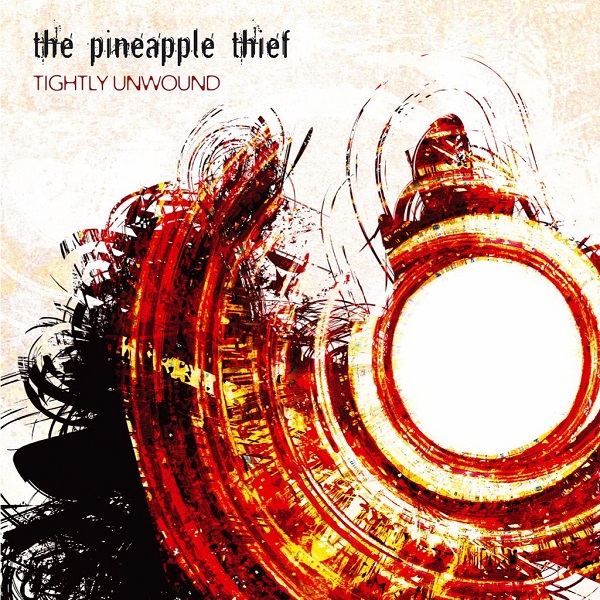 The Pineapple Thief — Tightly Unwound