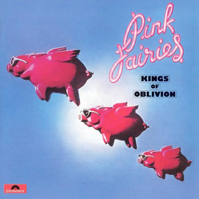 Pink Fairies — Kings of Oblivion