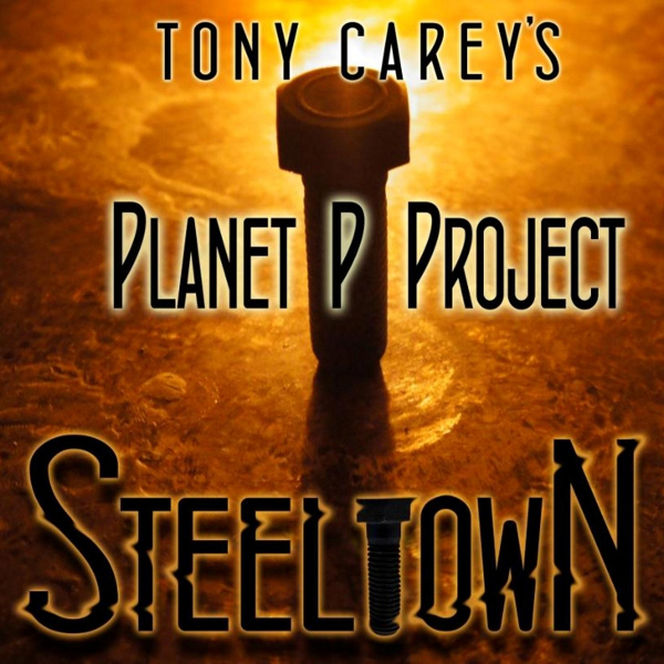 Tony Carey's Planet P Project — Steeltown