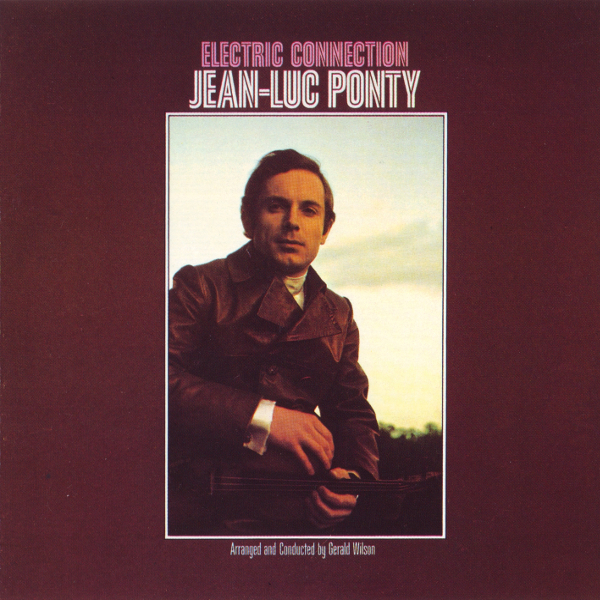 Jean-Luc Ponty — Electric Connection