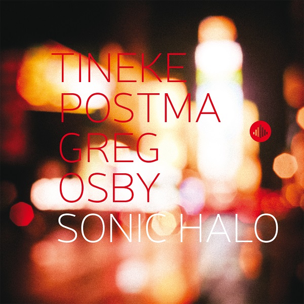 Tineke Postma / Greg Osby — Sonic Halo