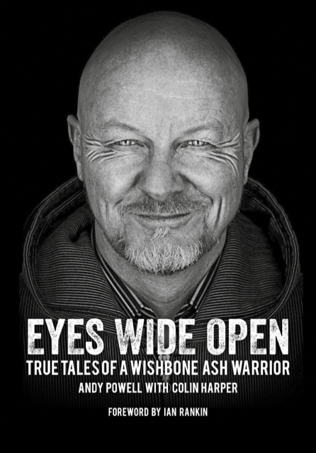 Andy Powell with Colin Harper — Eyes Wide Open