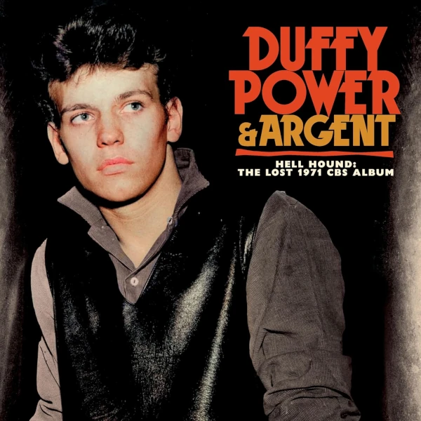 Duffy Power & Argent — Hell Hound: The Lost 1971 CBS Album