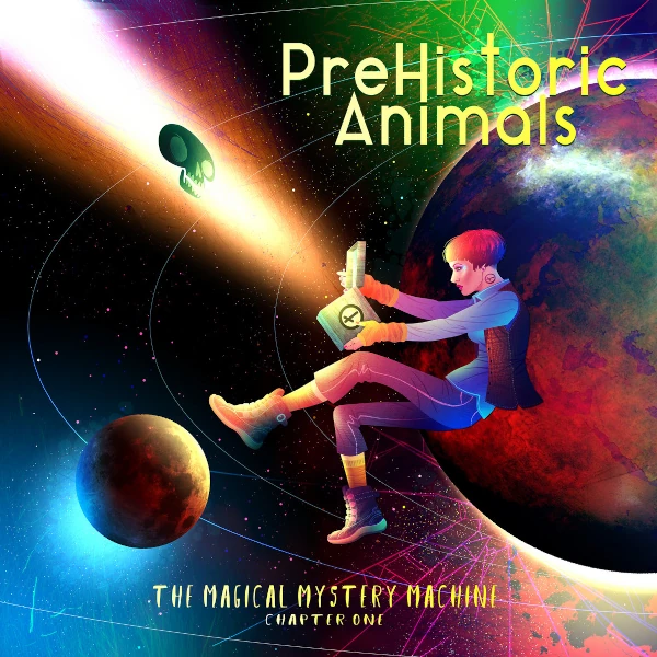 PreHistoric Animals — The Magical Mystery Machine (Chapter One)