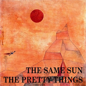 The Pretty Things — The Same Sun