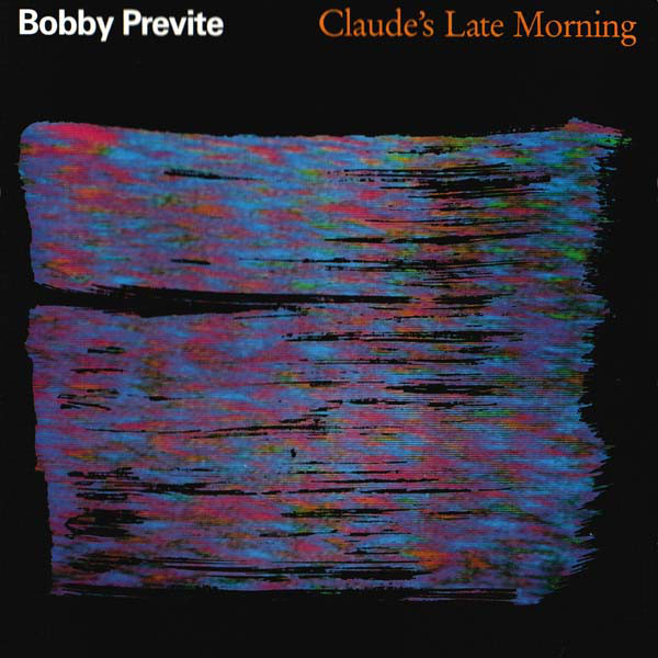 Bobby Previte — Claude's Late Morning