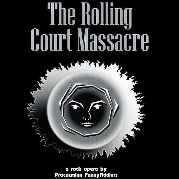 Procosmian Fannyfiddlers — The Rolling Court Massacre