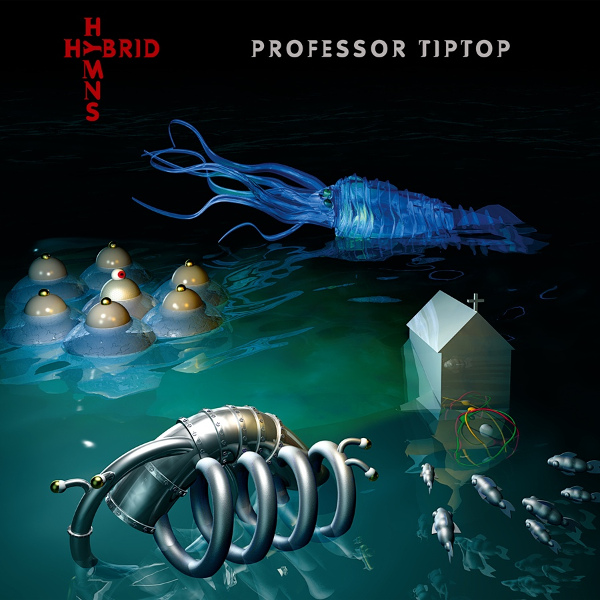 Professor Tip Top — Hybrid Hymns