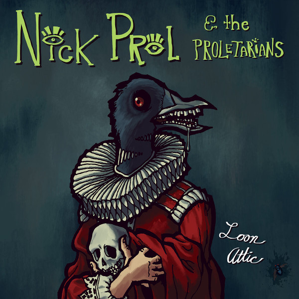 Nick Prol and the Proletarians — Loon Attic