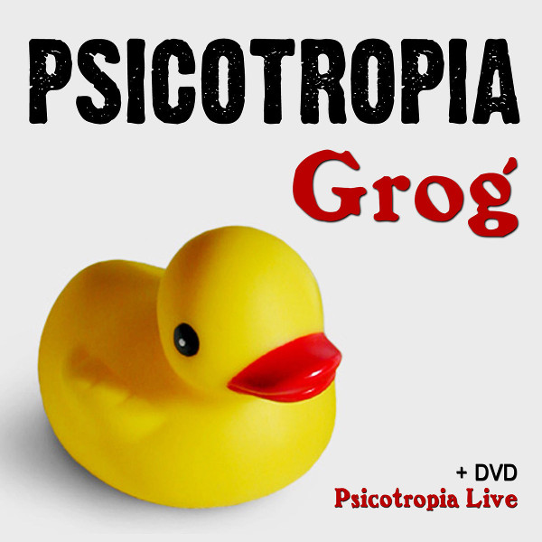 Psicotropia — Grog