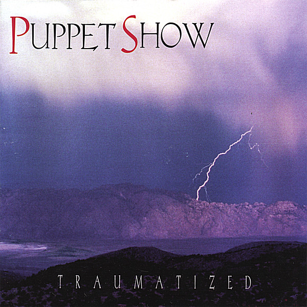 Puppet Show — Traumatized