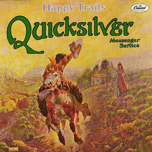 Quicksilver Messenger Service — Happy Trails