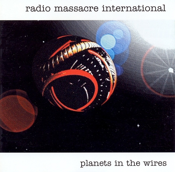Radio Massacre International — Planets in the Wires
