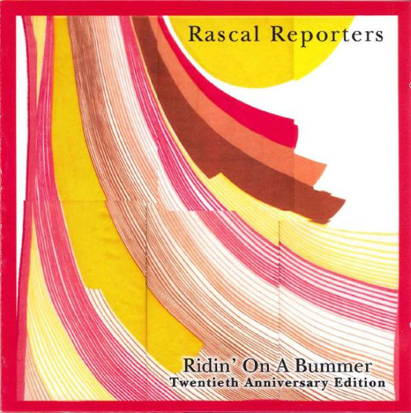 Rascal Reporters — Ridin' on a Bummer