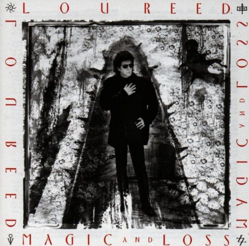 Lou Reed — Magic and Loss