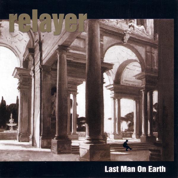 Relayer — The Last Man on Earth