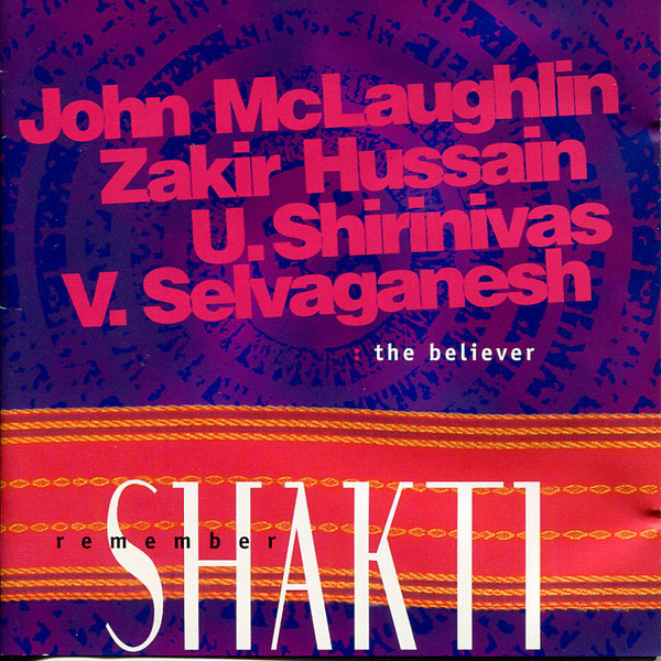 Remember Shakti — The Believer