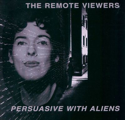 The Remote Viewers — Persuasive with Aliens