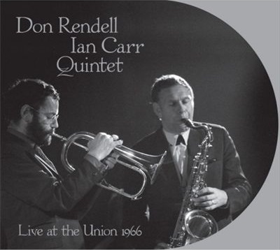 Don Rendell - Ian Carr Quintet - Live at the Union 1966 cover