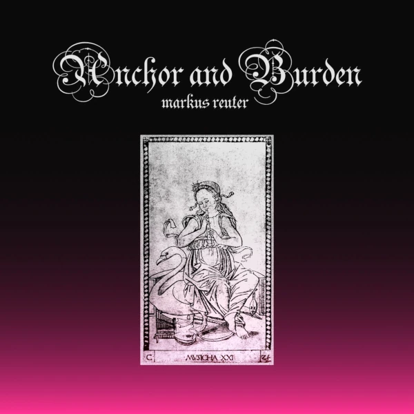 Markus Reuter — Anchor and Burden