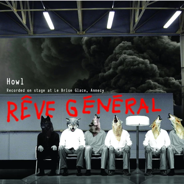 Rêve Général — Howl