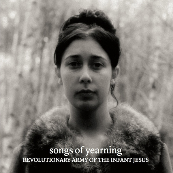 The Revolutionary Army of the Infant Jesus — Songs of Yearning / Nocturnes