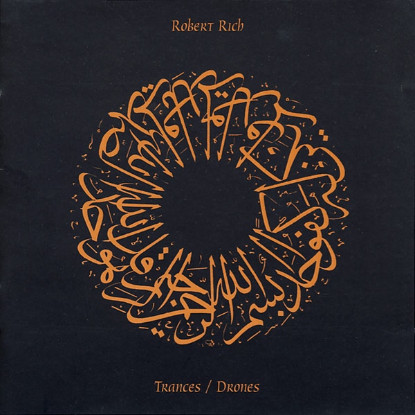 Robert Rich — Trances / Drones