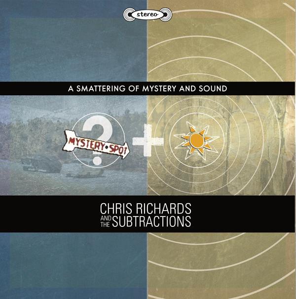 Chris Richards and the Subtractions — A Smattering of Mystery and Sound