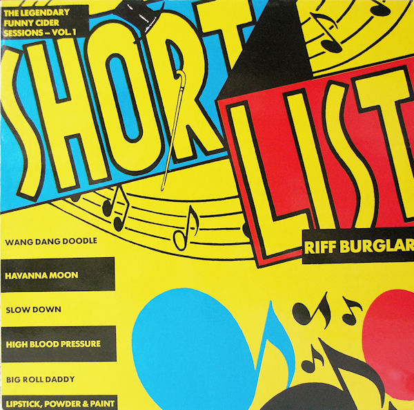 The Riff Burglars / Short List (Roger Chapman) — The Legendary Funny Cider Sessions/Swag