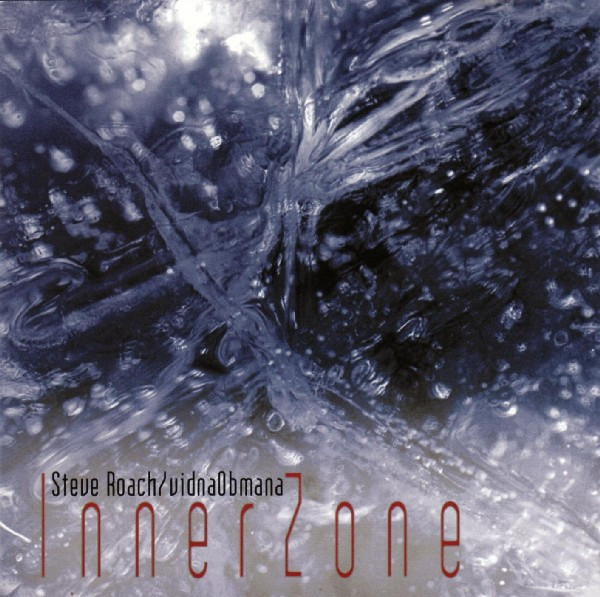 Steve Roach / Vidna Obmana — InnerZone