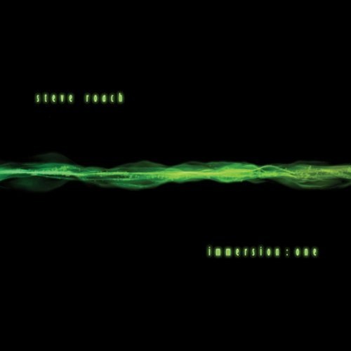 Steve Roach — Immersion: One