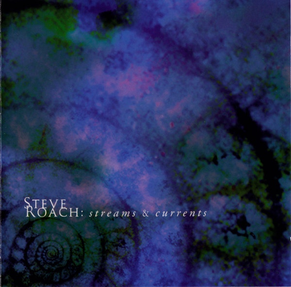 Steve Roach — Streams & Currents