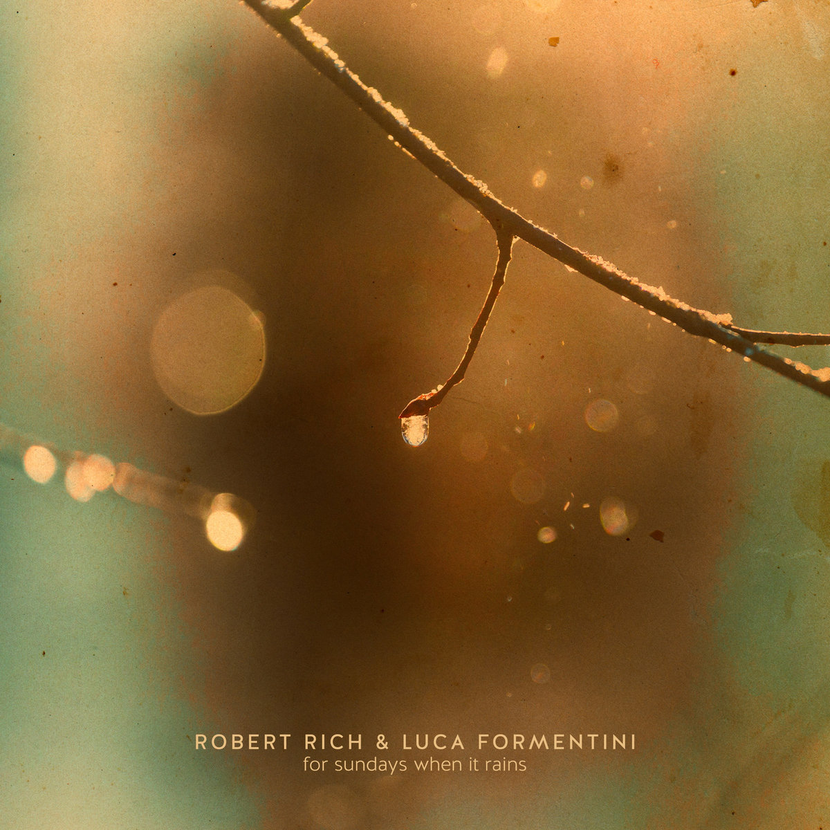 Robert Rich & Luca Formentini — For Sundays When It Rains
