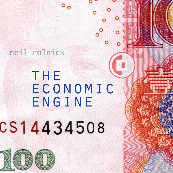 Neil Rolnick — The Economic Engine