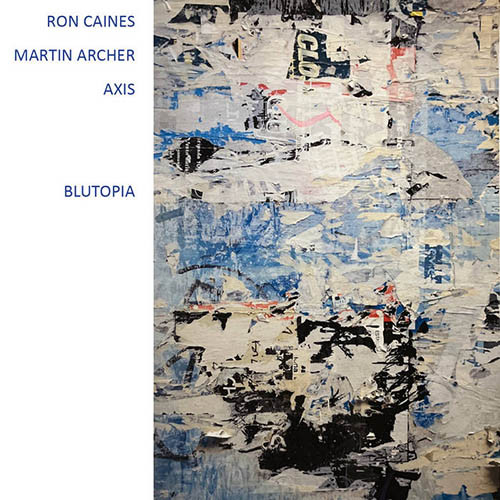 Ron Caines / Martin Archer Axis — Blutopia