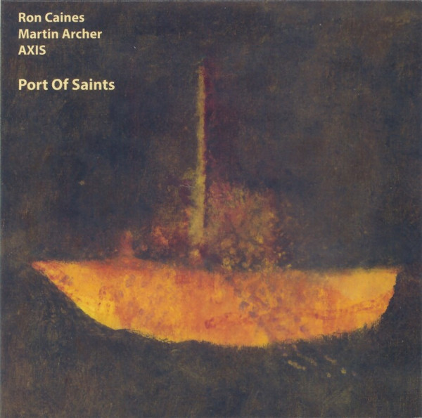 Ron Caines / Martin Archer Axis — Port of Saints