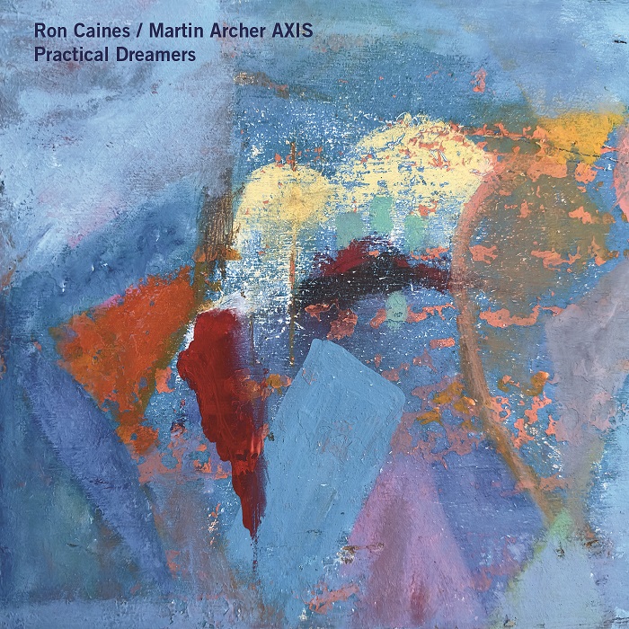 Ron Caines / Martin Archer Axis — Practical Dreamers